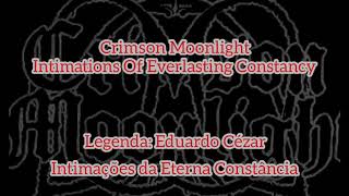 Crimson Moonlight - Intimations Of Everlasting Constancy ( Legendada )