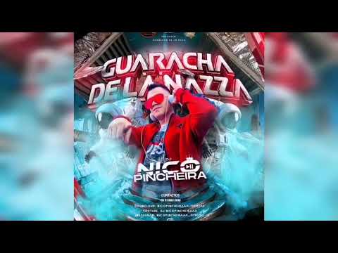GUARACHA DE LA NAZZA (DJ- NICO PINCHEIRAAA) 2021