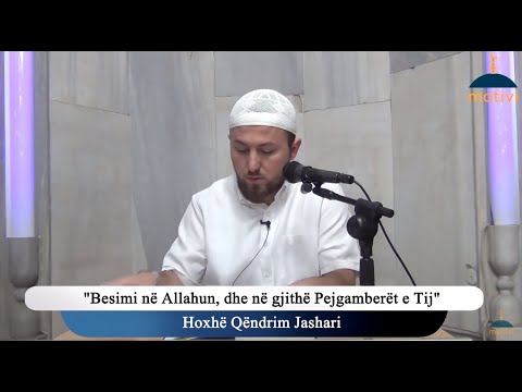 |147| Besimi në Allahun, dhe në gjithë Pejgamberët e Tij - Hoxhë Qëndrim Jashari