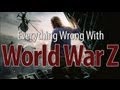 Everything Wrong With World War Z In 6 Minutes Or ...