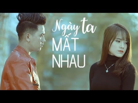 NGÀY TA MẤT NHAU