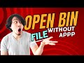 How To Open Bin File In Pc Laptop