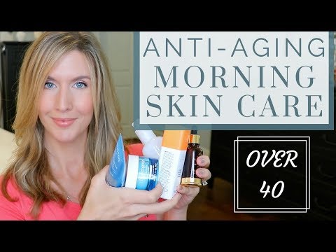 My Over 40 Anti-Aging Morning Skincare Routine