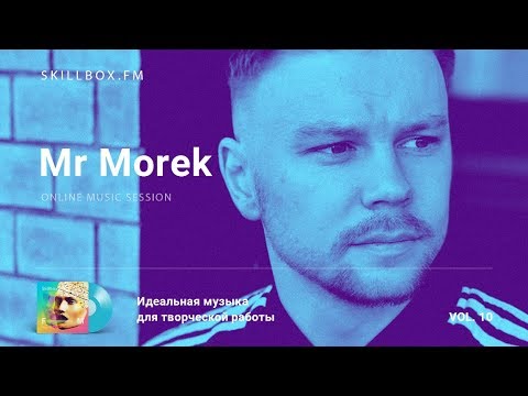 Mr Morek @ Skillbox.FM - Online Music Session Vol. 10