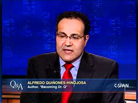 Alfredo Quinones-Hinojosa, Author, "Becoming Dr. Q."