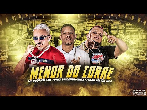 MENOR DO CORRE - MC RODRIGO E MC TONTA VIOLENTAMENTE