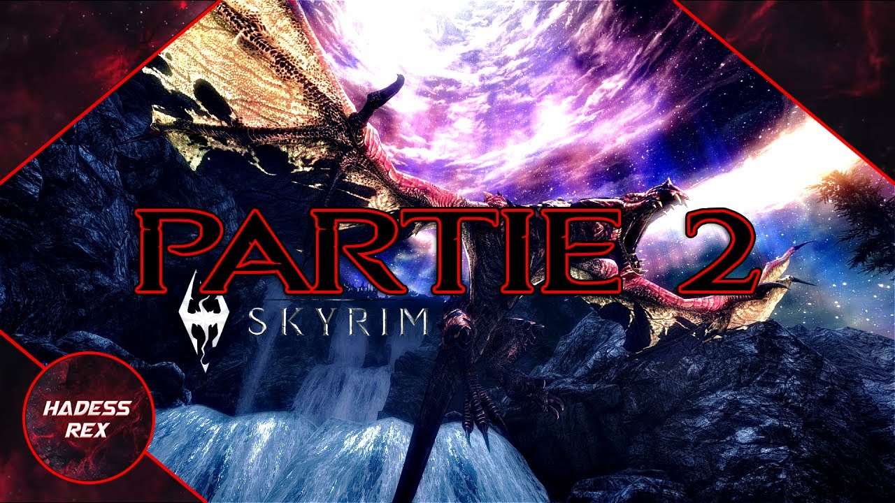 [FR] Partie 2 - A venir ? Prochainement ? Que dire ? Bon visionnage. - Skyrim