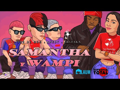 Yoe De Oro ❌ Knedy ❌ TAKA - Samantha y Wampi (Video Oficial)