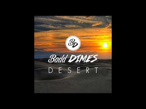 Badd Dimes - Desert (Original Mix)