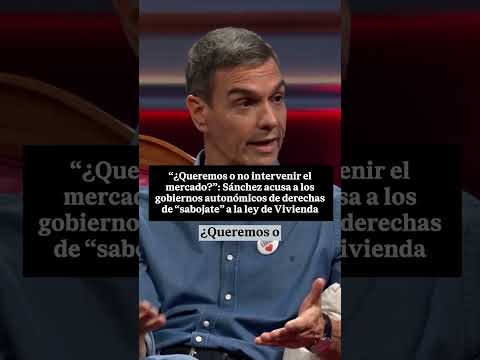 🏠 Sánchez acusa a las CCAA de la derecha de frenar la Ley de Vivienda