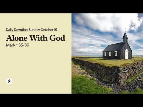 Alone With God – Daily Devotional