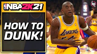 NBA 2K21 - How To DUNK and Make Layups! (Tutorial)