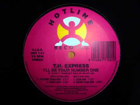 T.H. Express - I'll Be Your Number One