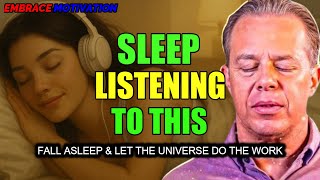 Dr. Joe Dispenza - SLEEP LISTENING TO THIS and THE UNIVERSE WILL PUT EVERYTHING AT YOUR FEET.