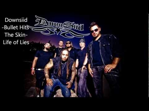 2-Downsiid -Bullet Hits The Skin- Life of Lies.wmv