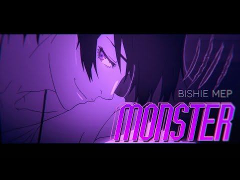 MONSTER || BISHIE MEP