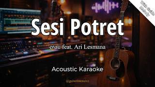 Download lagu Sesi Potret - eńau feat. Ari Lesmana - Karaoke Akustik (With Guide Melody) mp3 Download lagu Sesi Potret - eńau feat. Ari Lesmana - Karaoke Akustik (With Guide Melody) mp3