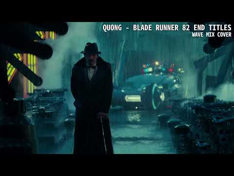 Quong - Blade Runner End Titles