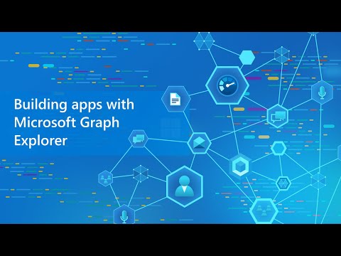 Building apps with Microsoft Graph Explorer