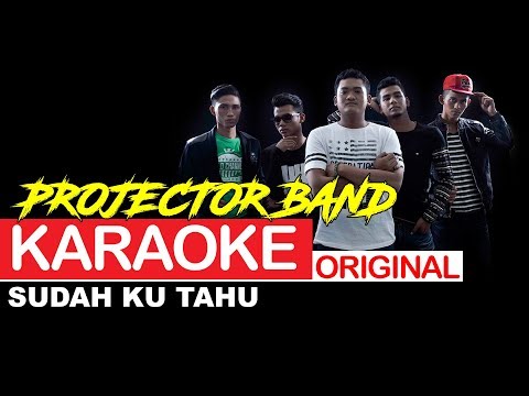 Sudah Ku Tahu Projector Band Mp3 : Projector Band Sudah Ku Tahu