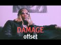 Offset - Damage (unreleased) father of 5 album #offset #migos #hiphop