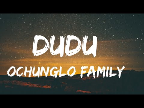 dudu - ochunglo family  ~ Nellythegoon X Dmore X Benzema(Official lyrics video)
