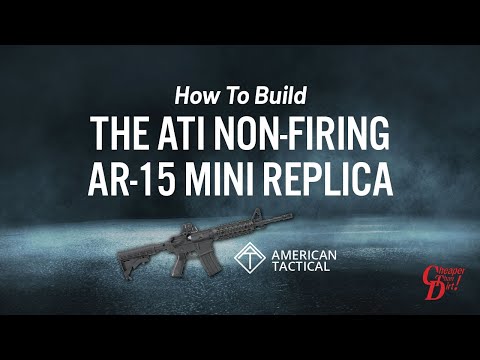 How to Build the ATI Non-Firing AR-15 Mini Replica