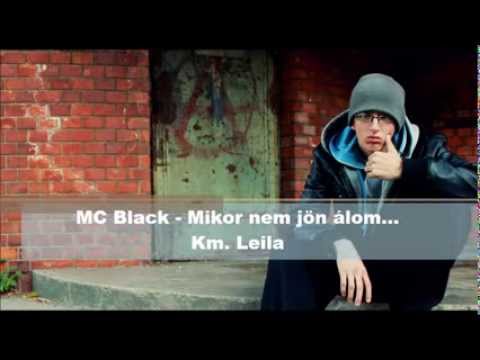 MC Black - Mikor nem jön álom...(km.Leila)