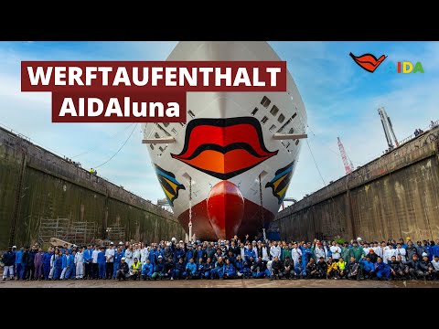 Werftaufenthalt AIDAluna | Ein Blick hinter die Kulissen
