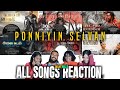 Ponniyin Selvan ALL SONGS REACTION | Chiyaan Vikram | Karthi | Mani Ratnam | AR Rahman