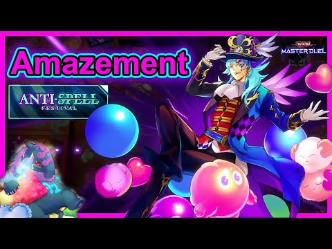 AMAZEMENT Anti-Spell Fest, Enjoying the Festival and Stealing your Monsters! [Yu-Gi-Oh! Master Duel]