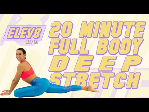 20 Minute Full Body Deep Stretch The ELEV8 Challenge | Day 51