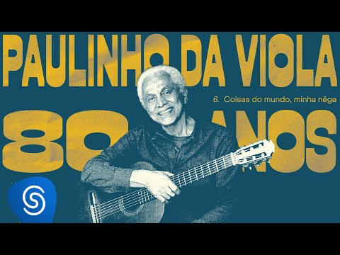 Coisas do Mundo, Minha Nêga - Paulinho da Viola