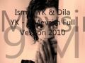 Ismail YK & Dila YK - 9 Mevsim Full Version ...