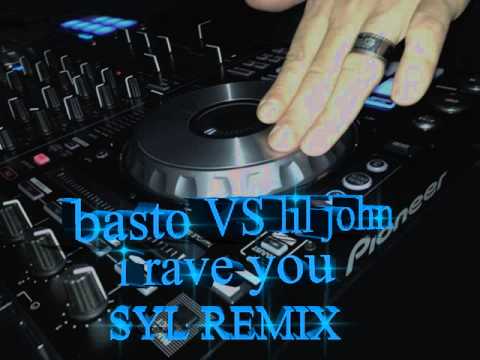 basto VS lil john - rave you ( syl remix)