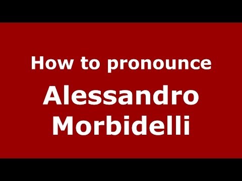 How to pronounce Alessandro Morbidelli (Italian/Italy)  - PronounceNames.com