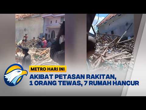 Akibat Petasan Rakitan Meledak, 1 Tewas 7 Rumah Hancur [Metro Hari Ini]