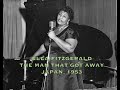 ELLA FITZGERALD sing The Man That Got Away LIVE IN JAPAN 1953