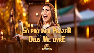 Download lagu Naiara Azevedo - Só Pro Meu Prazer / Deus Me Livre #Araguaia mp3