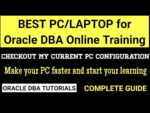 Oracle DBA Online Training Best PC Configuration Ever