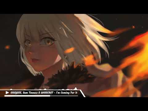 GREYLEE, Sam Tinnesz & UNSECRET [Nightcore] - I'm Coming For It