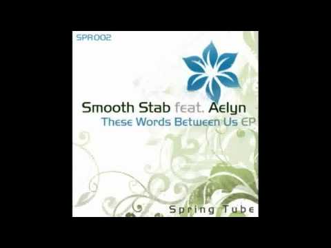 Smooth Stab & Aelyn - These Words Between Us (Original Mix) [SPR002]