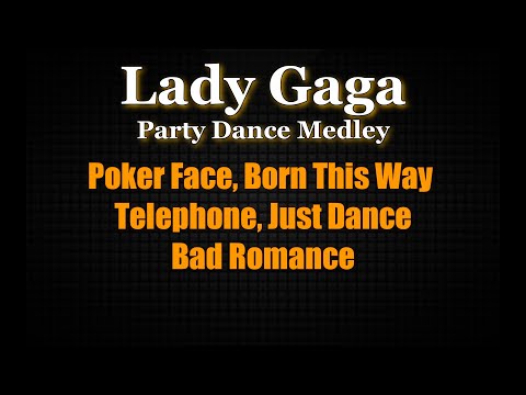 Lady Gaga (Dance Party Medley) - Karaoke Version