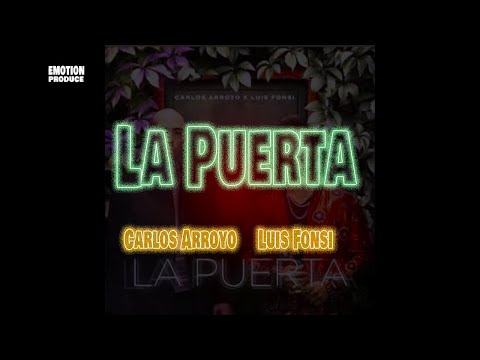 La Puerta - Carlos Arroyo ft  Luis Fonsi (Letra / Lyrics)