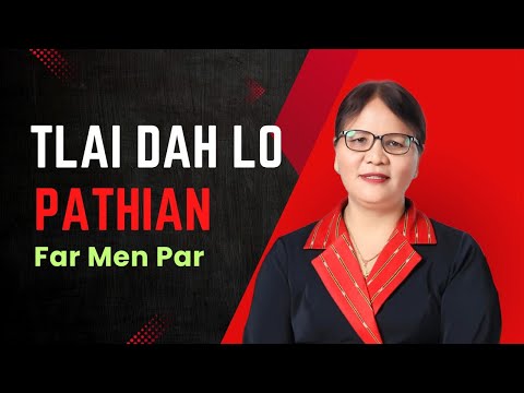 A Tlai Dah Lo - Far Men Par (Official Lyrics)