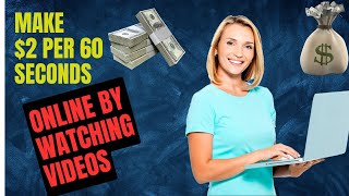 Earn $2 Per 60 Seconds by Watching Videos | Make Money Online