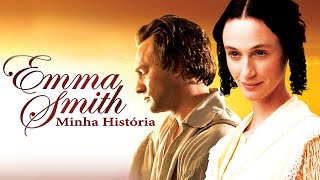 Emma Smith: Minha História (Filme Completo) | Fé, Coragem e Amor Eterno