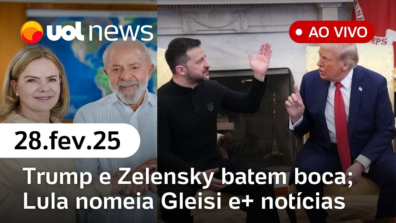 Trump e Zelensky batem boca na Casa Branca; Lula nomeia Gleisi como ministra; Oscar e+ | UOL News