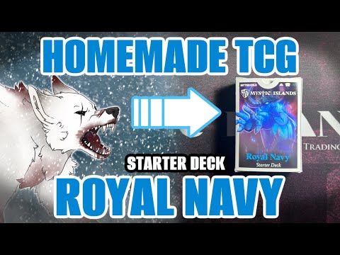 Homemade TCG Royal Navy Starter Deck - Deck Overview - Indie TCG - HCTG   New Mystic Islands Deck