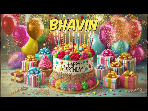 Happy Birthday Bhavin - Bhavin Happy Birthday Song